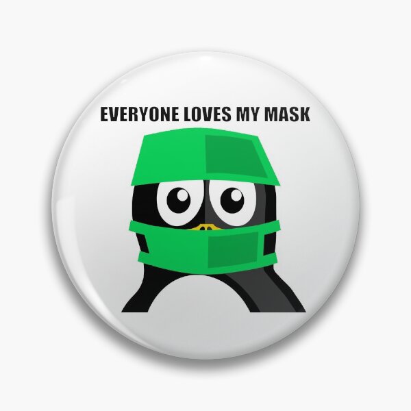 Item preview, Everyone Loves My Mask | Doctor Penguin | designed and sold by BestBash.