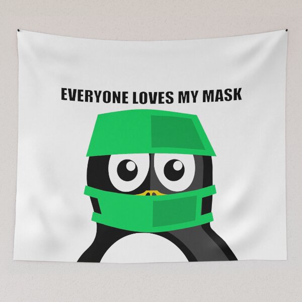 Item preview, Everyone Loves My Mask | Doctor Penguin | designed and sold by BestBash.