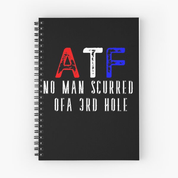 Item preview, ATF - NO MAN SCARED OF A 3RD HOLE designed and sold by shakethe5dusts.