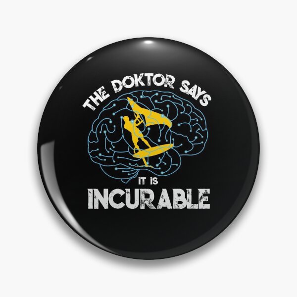 Item preview, The Doctor Says There Is Incurable Wing Foiling designed and sold by Grimbart.