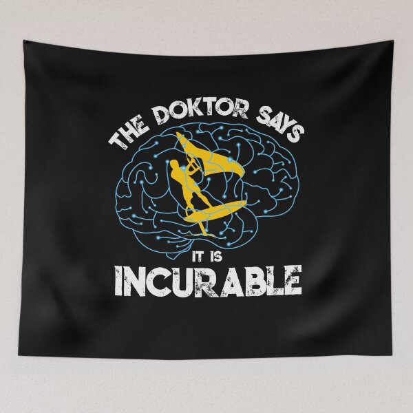 Item preview, The Doctor Says There Is Incurable Wing Foiling designed and sold by Grimbart.