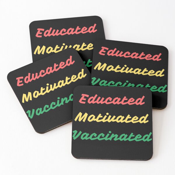 Item preview, Educated Motivated Vaccinated designed and sold by Vibing-Right.
