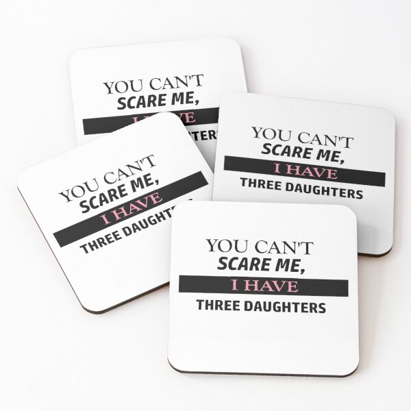 Item preview, you cant scare me, I have THREE DAUGHTERS designed and sold by MBR1.