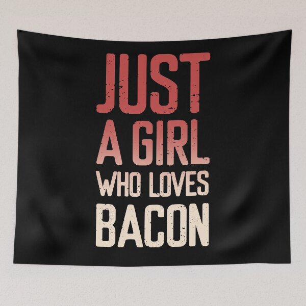 Item preview, Just A Girl Who Loves Bacon  designed and sold by FriendsList.