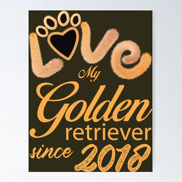 Item preview, Love my Golden Retriever since 2018 designed and sold by Arteria Mix.