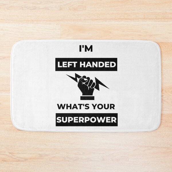 Item preview, I'm Left Handed What's Your Superpower Left Handers Uniqueness Funny Gift for Left Handers Day Essential Design designed and sold by OneandHalf.