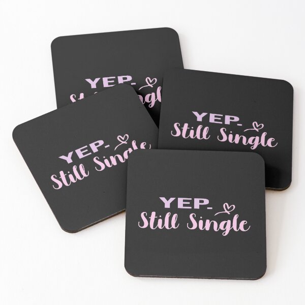 Item preview, Yep Still Single designed and sold by MANARCHAIBI2001.