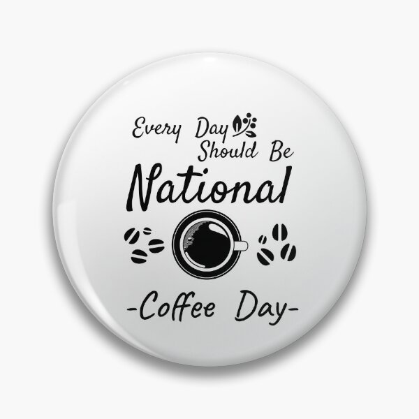 Item preview, Every Day Should Be National Coffee Day designed and sold by Superarm.