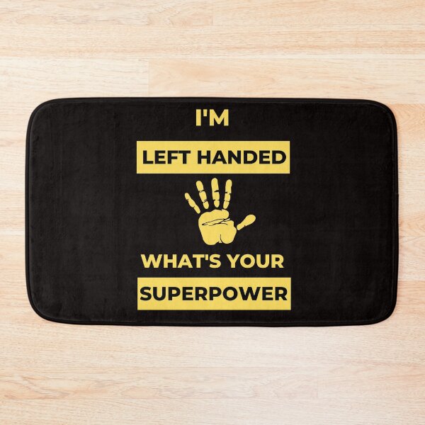 Item preview, I'm Left Handed What's Your Superpower Left Handers Uniqueness Funny Gift for Left Handers Day Essential Design designed and sold by OneandHalf.