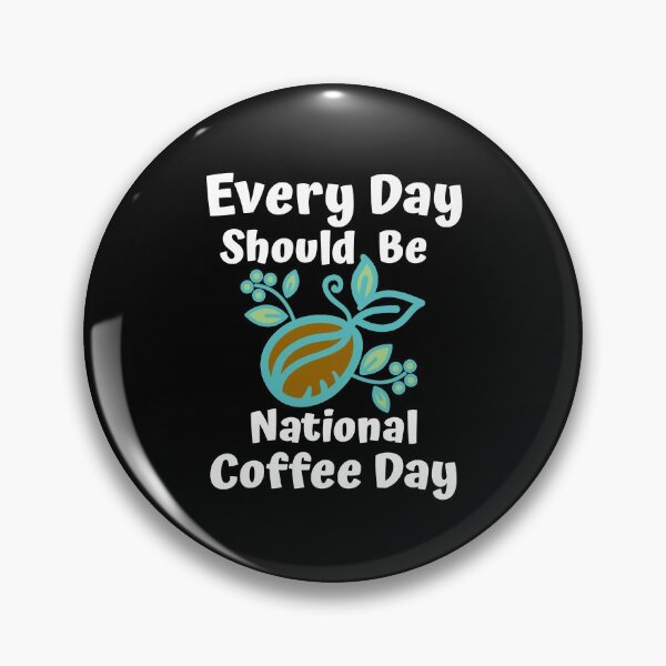 Item preview, Every Day Should Be National Coffee Day designed and sold by Superarm.