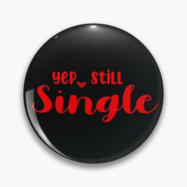 Item preview, Copy of Yep Still Single designed and sold by yoyodsing15.