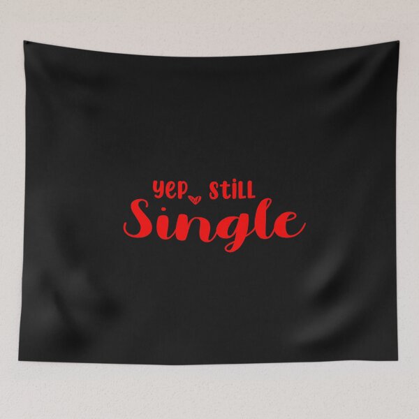 Item preview, Copy of Yep Still Single designed and sold by yoyodsing15.