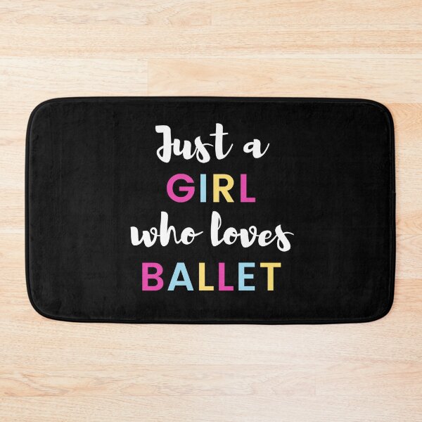 Item preview, Just a girl who loves ballet designed and sold by TheGreenGoat.