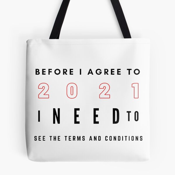 Item preview, 2020 vs 2021 Before I Agree To 2021 I Need To See The Terms And Conditions designed and sold by Vibing-Right.
