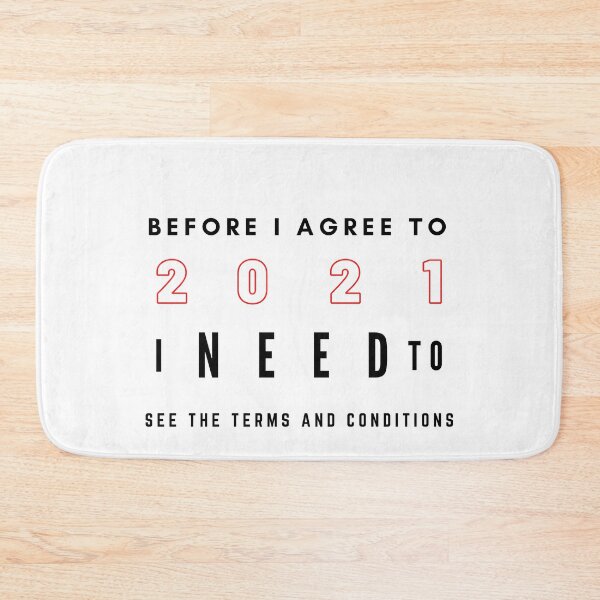 Item preview, 2020 vs 2021 Before I Agree To 2021 I Need To See The Terms And Conditions designed and sold by Vibing-Right.