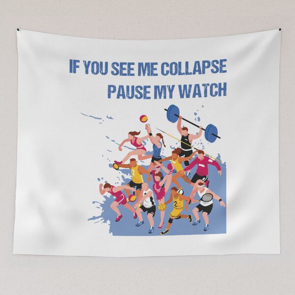 Item preview, If You See Me Collapse Pause My Watch designed and sold by YAITPSTORE.