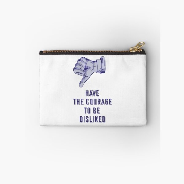 Item preview, have the courage to be disliked designed and sold by naiverider.