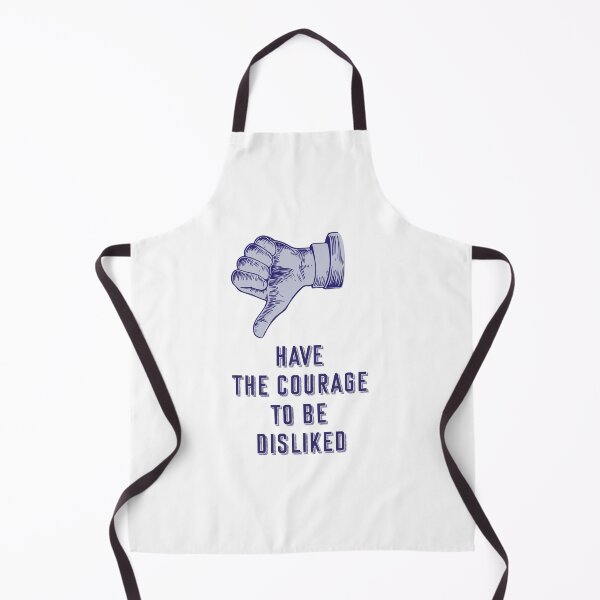 Item preview, have the courage to be disliked designed and sold by naiverider.