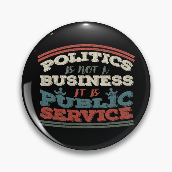 Item preview, Politics is not a Business it's public service - United States Color designed and sold by Daidaiirou.