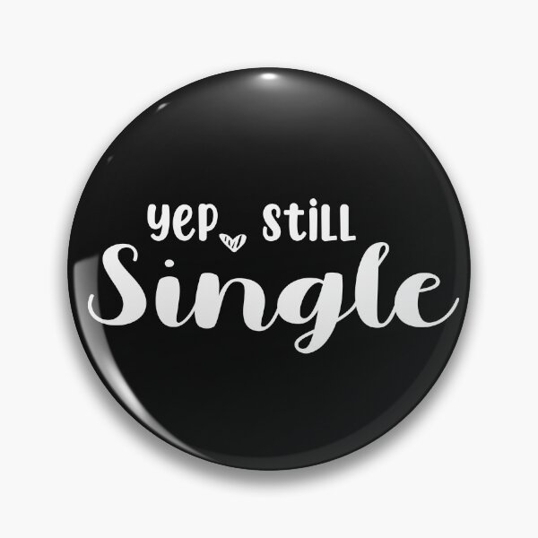 Item preview, Copy of Yep Still Single designed and sold by yoyodsing15.