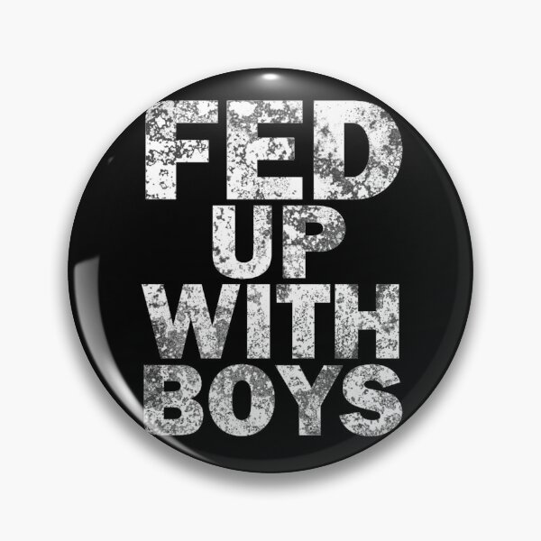 Item preview, Fed up with boys designed and sold by aktiveaddict.