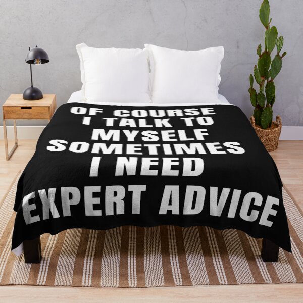 Item preview, Of Course I Talk To Myself Sometimes I Need Expert Advice designed and sold by Indra Agrawal.