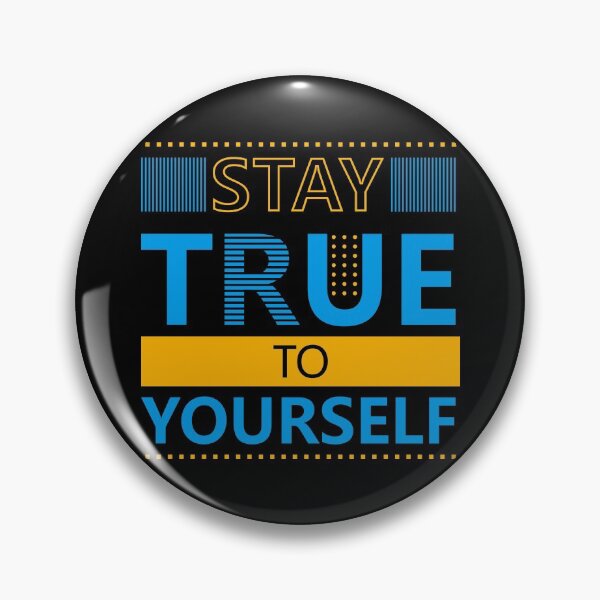 Item preview, Stay True to Yourself designed and sold by hatimelhag.