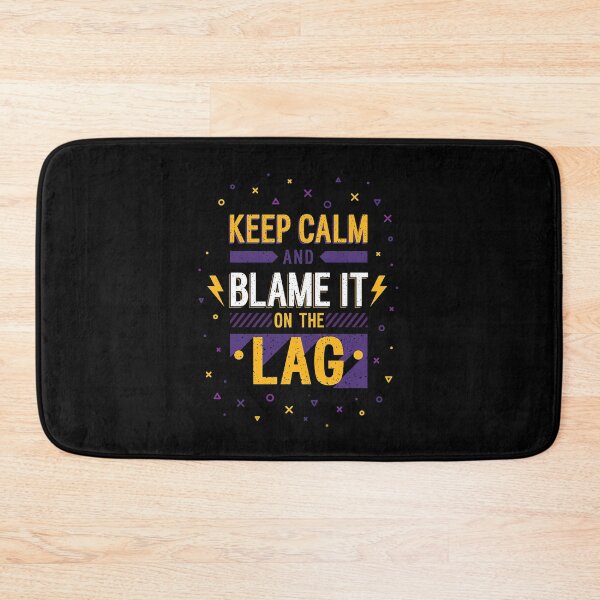 Item preview, Keep calm and blame it on the lag designed and sold by Tomy4th.