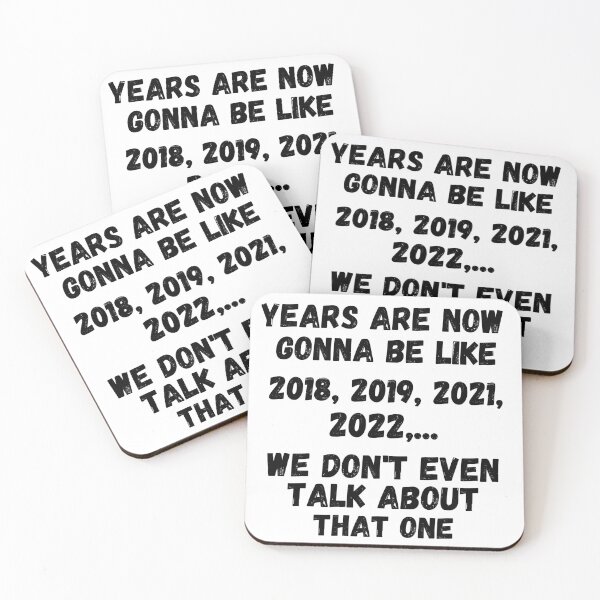 Item preview, 2020 VS 2021 Years From Now Are Gonna Be Like 2018, 2019, 2021, 2022,... We Don' t Even Talk About That One designed and sold by Vibing-Right.