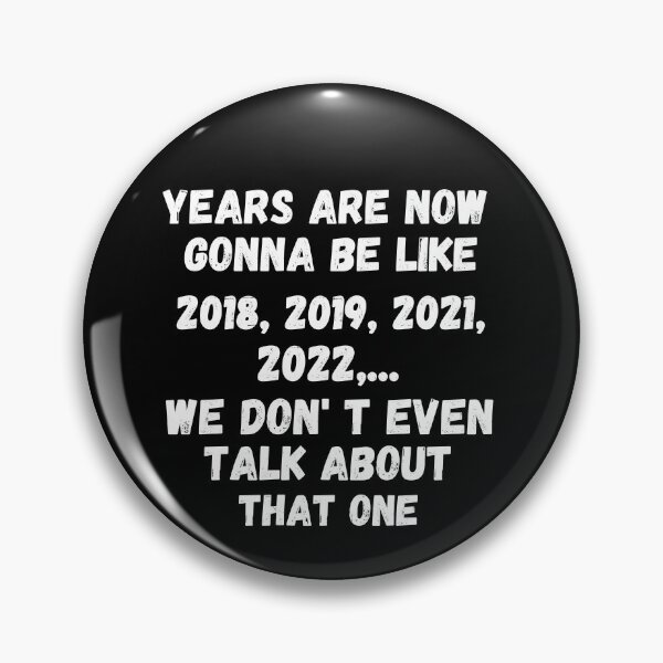 Item preview,  2020 VS 2021 Years From Now Are Gonna Be Like 2018, 2019, 2021, 2022,... We Don' t Even Talk About That One designed and sold by Vibing-Right.