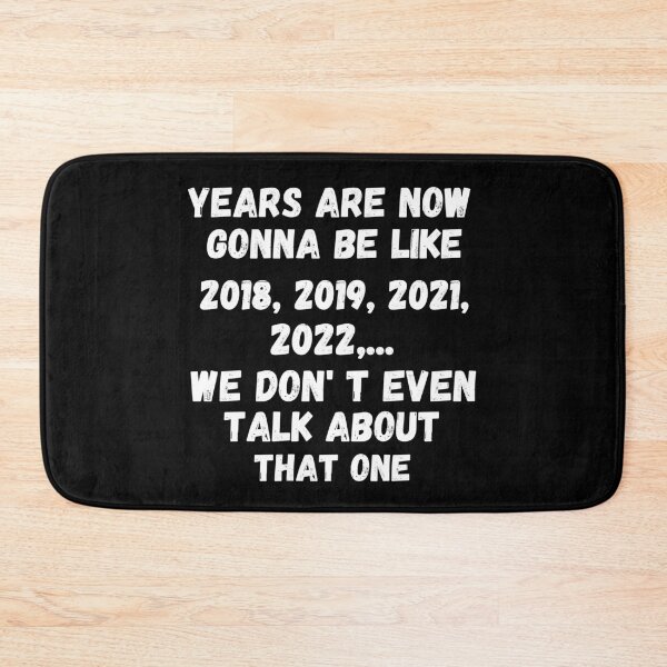 Item preview,  2020 VS 2021 Years From Now Are Gonna Be Like 2018, 2019, 2021, 2022,... We Don' t Even Talk About That One designed and sold by Vibing-Right.