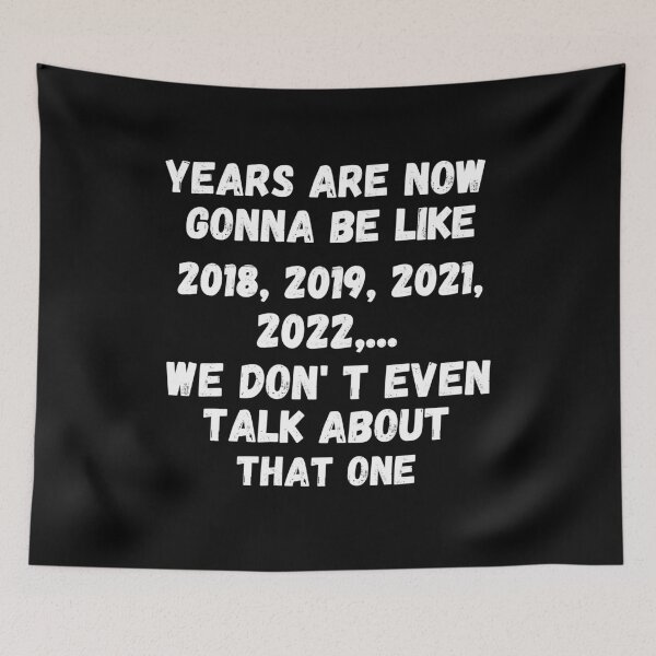 Item preview,  2020 VS 2021 Years From Now Are Gonna Be Like 2018, 2019, 2021, 2022,... We Don' t Even Talk About That One designed and sold by Vibing-Right.