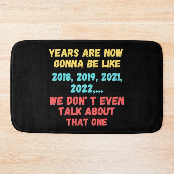 Item preview,  2020 VS 2021 Years From Now Are Gonna Be Like 2018, 2019, 2021, 2022,... We Don' t Even Talk About That One designed and sold by Vibing-Right.