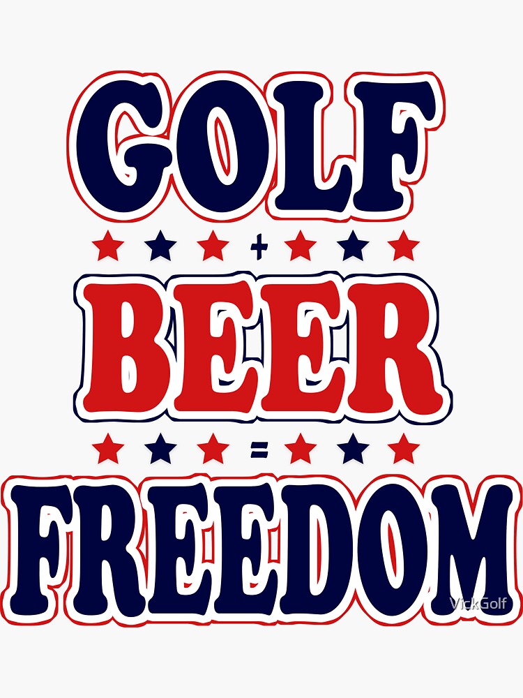 Golf Beer Freedom by VickGolf