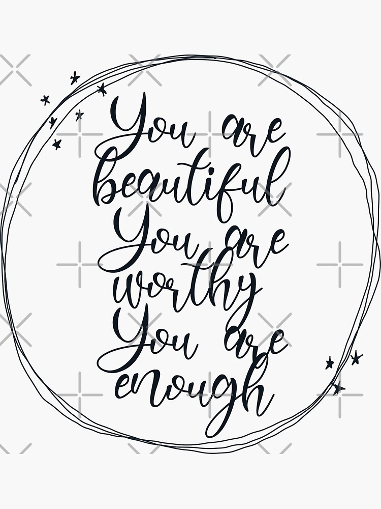 "You are beautiful you are worthy you are enough Valentine’s Day quote