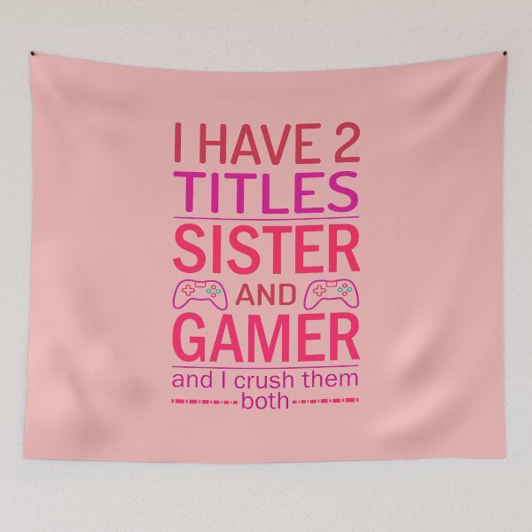 Item preview, I HAVE TWO TITLES SISTER AND GAMER - Great Gift For Gamer Girls designed and sold by CreativaArt-.