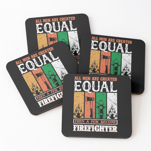 Item preview, "All Men Are Created Equal Then A Few Become A Firefighter Design designed and sold by Joanne Pane.