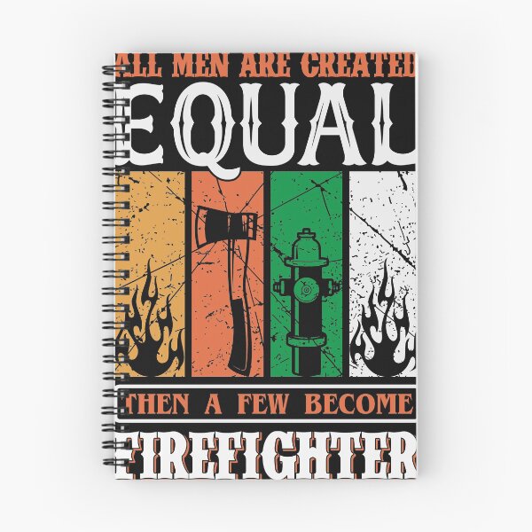 Item preview, "All Men Are Created Equal Then A Few Become A Firefighter Design designed and sold by Joanne Pane.
