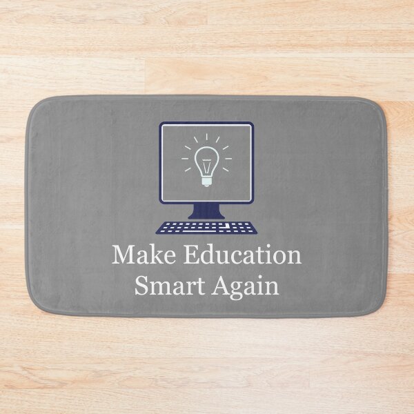 Item preview, Make Education Smart Again, Awesome gift for smart education lovers, father, mother, sister, brother and friends designed and sold by abdelhak2005.