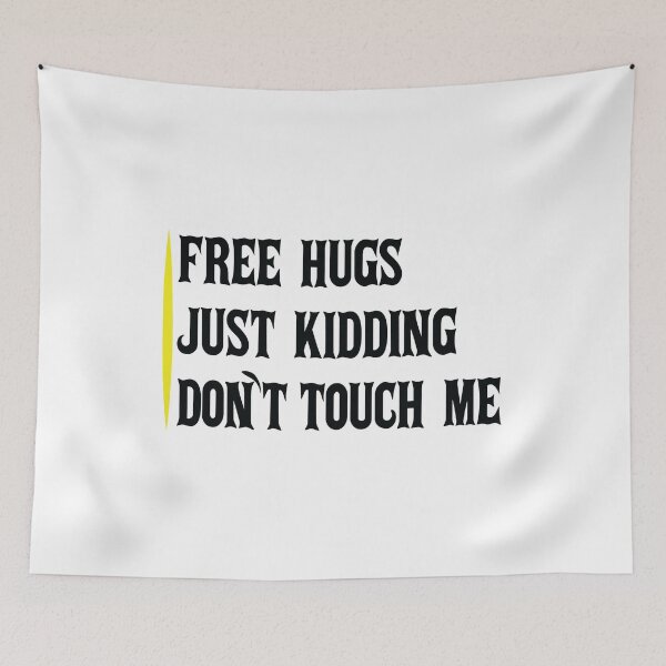 Item preview, Free Hugs Just Kidding Dont Touch Me designed and sold by ADAMYASS.