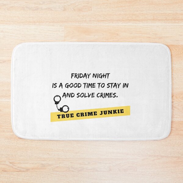Item preview, True crime junkie Friday night designed and sold by Khruvenaroh.