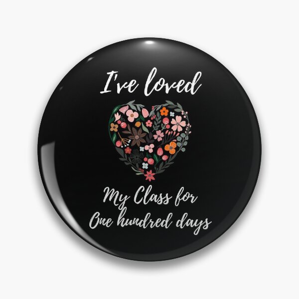 Item preview, I've Loved My Class For 100 Days Funny 100th Day Of School Gift designed and sold by saadtraibiz.