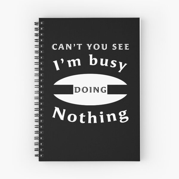Item preview, Can't you see I'm busy doing nothing designed and sold by svanaerschot.