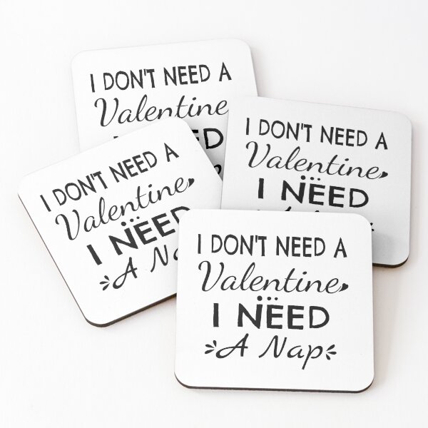 Item preview, I Don't Need a Valentine I Need a Nap designed and sold by Pattranit56.