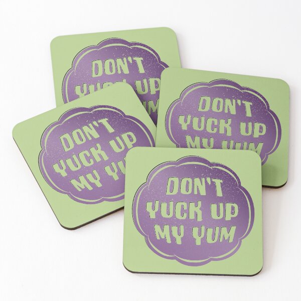 Item preview, Don't Yuck Up My Yum designed and sold by ScottyWalters.