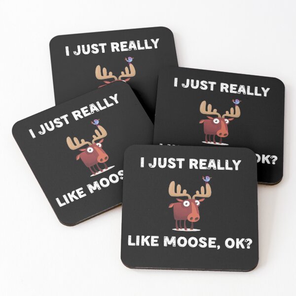 Item preview, I Just Really Like Moose, Ok? Funny designed and sold by Salman Hino.