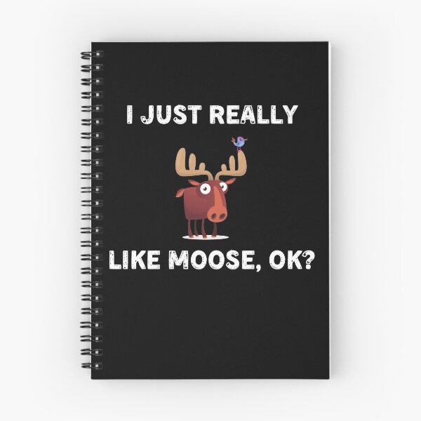 Item preview, I Just Really Like Moose, Ok? Funny designed and sold by Salman Hino.