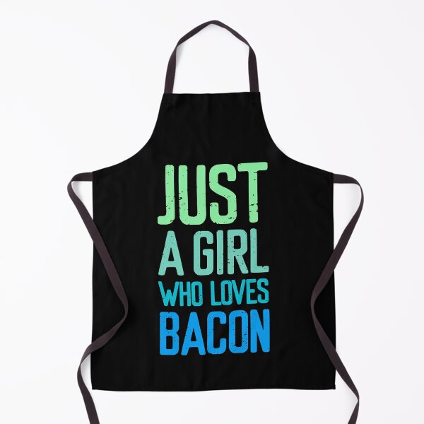Item preview, Just A Girl Who Loves Bacon designed and sold by FriendsList.