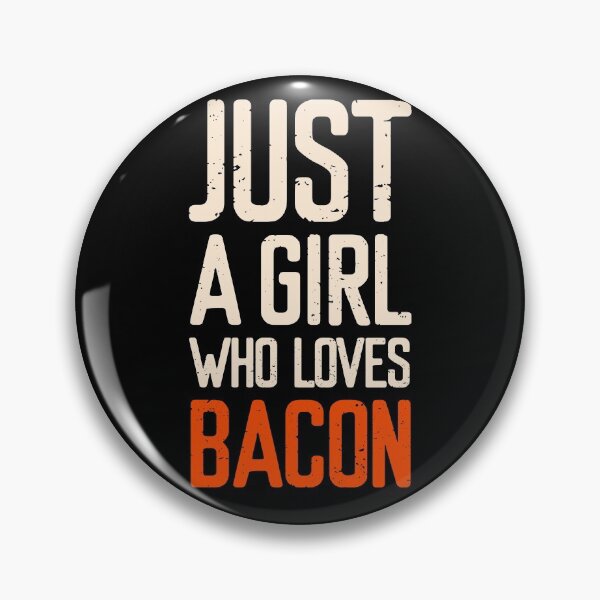 Item preview, Just A Girl Who Loves Bacon  designed and sold by FriendsList.