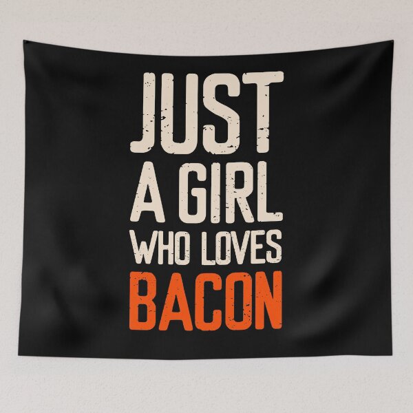 Item preview, Just A Girl Who Loves Bacon  designed and sold by FriendsList.